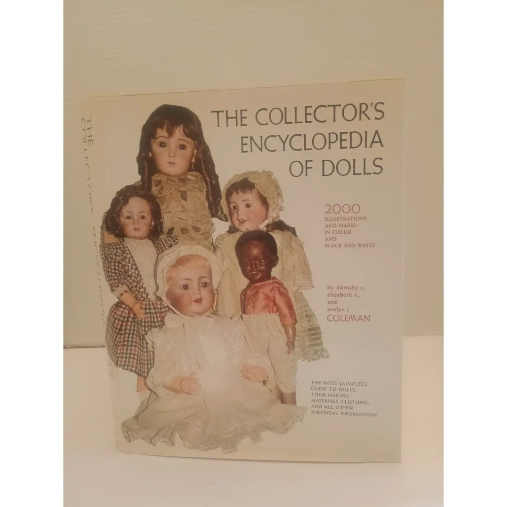 THE COLLECTORS ENCYCLOPEDIA OF DOLLS HARDCOVER BY DOROTHY S. COLEMAN * VERY GOOD